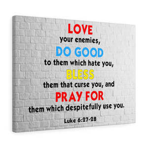 Scripture Sign  Love Your Enemies Luke 6:27-28 Scripture Bible Verse Canvas Chr